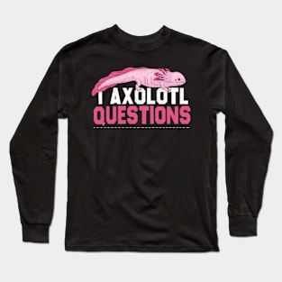 Kids I Axolotl Questions Shirt Kids Funny Kawaii axolotl costume Long Sleeve T-Shirt